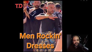 Men Rockin' Dresses