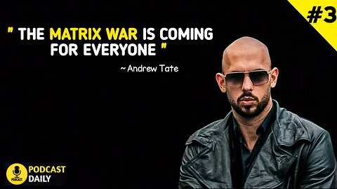 The Matrix War is Coming for Everyone 😈 | Andrew Tate Podcast 🎙️ | Podcast Daily #3