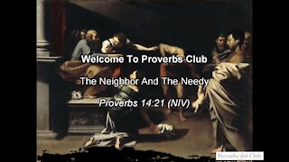The Neighbor And The Needy - Proverbs 14:21