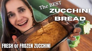 My FAVORITE Way to Use Zucchini | Zucchini Bread Recipe