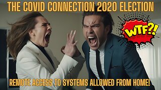 In 2020 Using Covid as EXCUSE Voting Systems Control Was Allowed REMOTELY