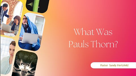 What Was Paul's Thorn/Back To The Basics On Health & Healing Pt 8.