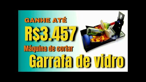 Máquina de cortar garrafa de vidro cilíndrica | GANHE MUITO DINHEIRO CORTANDO GARRAFAS DE VIDRO