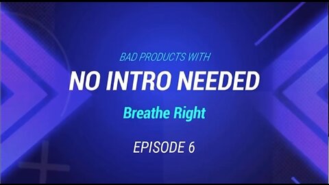 No Intro Needed Episode 6: Breathe Right