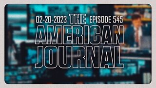 The American Journal - MONDAY FULL SHOW - 02/20/23