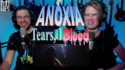 ANOXIA - Tears, I Bleed - Live Streaming Reactions with Songs and Thongs
