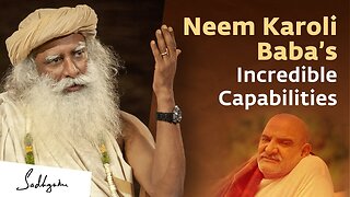 Neem Karoli Baba’s Incredible Capabilities | Sadhguru