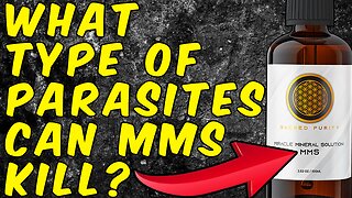 What Type Of Parasite Can MMS (Miracle Mineral Solution) Kill?