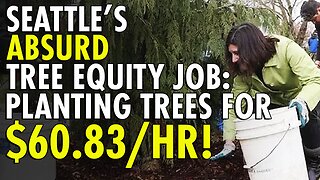 Virtue Signaling Seattle Tree Equity Manager job pays $60.83 an hour to plant trees