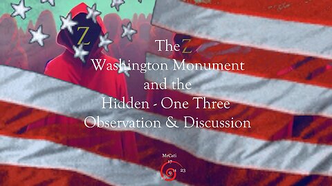The Washington Monument & the Hidden One Three Observation and Discussion