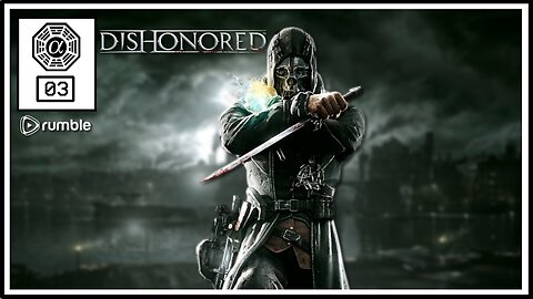 Dishonored: Stealthing Through The Plague (PC) #03 [Streamed 08-06-23]