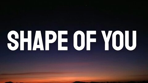 Ed_Sheeran_-_Shape_of_You__Lyrics