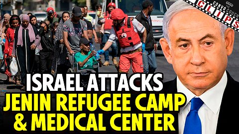 Israel Attacks Jenin Refugee Camp & Medical Center