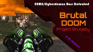 Brutal Doom [Project Brutality] - PC (E2M8/Cyberdemon Boss Defeated)