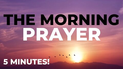 THE MORNING PRAYER 🙏 SO POWERFUL! Listen to this before you start your day!