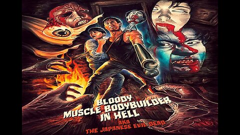 BLOODY MUSCLE BODY BUILDER IN HELL 1995 aka The Japanese Evil Dead FULL MOVIE Enhanced Video