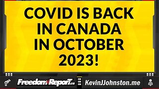 COVID is BACK and The Government of Canada Has Scheduled It For Autumn of 2023