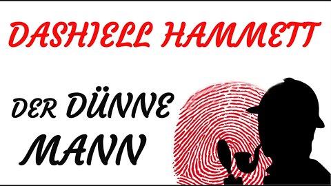 KRIMI Hörspiel - Dashiell Hammett - DER DÜNNE MANN (Teil 1+2)