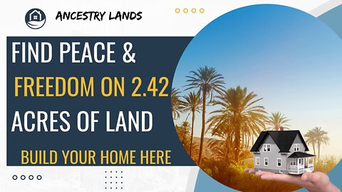 Leave the Hustle & Bustle of City Life: Find Peace & Freedom on 2.42 Acres of Land - Ancestry Lands