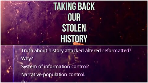 Hidden History > why the reboot & lies.