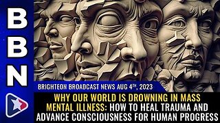 08-04-23 BBN - How to Heal Trauma & Advance Consciousness for Human Progress