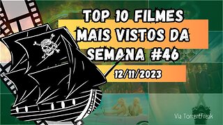 Top 10 filmes mais vistos da semana #46 (de #52)