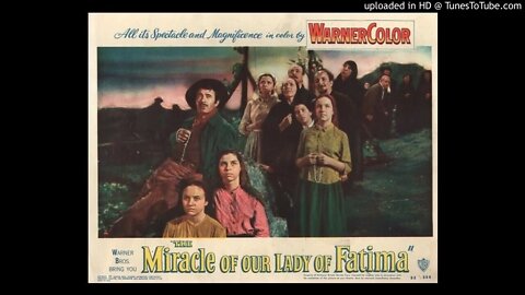 Miracle of Our Lady of Fatima - Lux Radio Theater