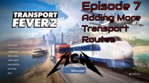 Transport Fever 2 Episode 7: Adding More Transport Routes
