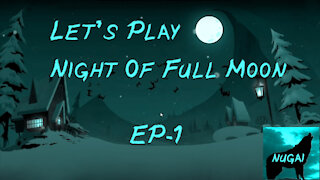 Let's Play - Night of Full Moon (Ep:1)