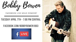 Facebook Live Bobby Bowen Solo Concert 4/7/20