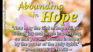 Abounding in Hope (8) : Confession of Expectation