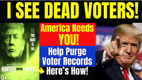 5/11/24 - America Needs You - I See DEAD Voters..