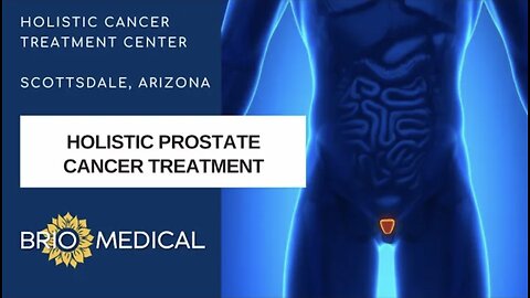 Holistic Treatment For Prostate Cancer in Scottsdale, AZ