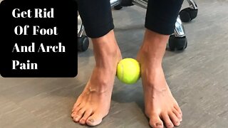 Easy Exercises To Fix Foot And Arch Pain