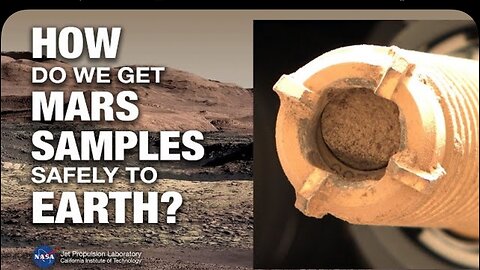 How to Bring Mars Sample Tubes Safely to Earth (Mars News Report)