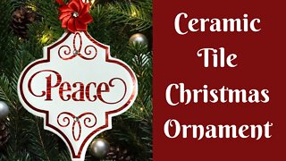 Christmas Crafts: Ceramic Tile Christmas Ornaments