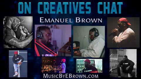 Creatives Chat with Emanuel Brown | Ep 28 Pt 1