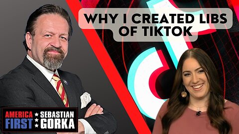 Why I created Libs of TikTok. Chaya Raichik with Sebastian Gorka on AMERICA First