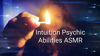 ASMR Intuition Psychic Abilities Innate Activation Alignment Attunement to Infinite Knowing Guidance