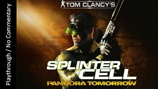 Splinter Cell: Pandora Tomorrow FULL GAME playthrough