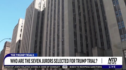 Who are the Seven Jurors Selected for Trump Trial?
