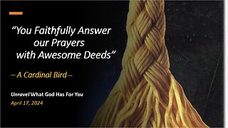 You Faithfully Answer Our Prayers With Awesome Deeds (Apr 17, 2024)