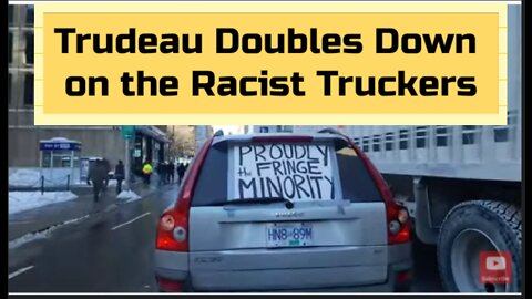 Triple Vaxxed Justin Trudeau Now Has Covid19 and Doubles Down on the Radical Racist Truckers Convoy