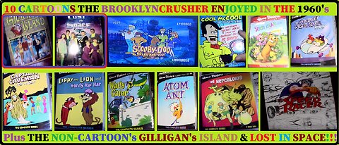 The Cartoons I (Dann) THE Brooklyn Crusher LOVED & watched as a kid in the 60's