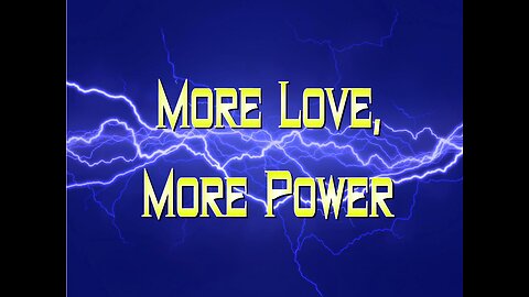 More Love More Power