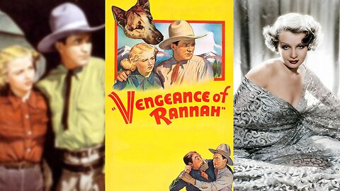 VENGEANCE OF RANNAH (1936) Bob Custer, John Elliot & Victoria Vinton | Western | B&W