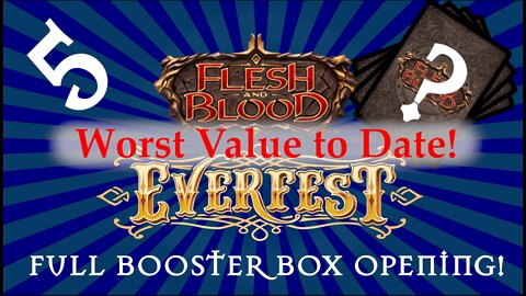 WORST VALUE TO DATE! | Trash & Treasures Booster Box Opening 05 | Flesh & Blood Everfest 1st Edition