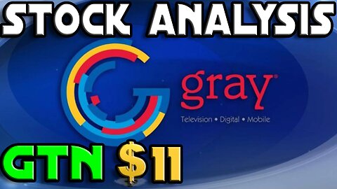 Stock Analysis | Gray Television, Inc (GTN) | WILL THEY LAST?