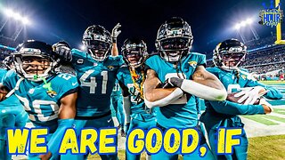 Jacksonville Jaguars will be Good if...