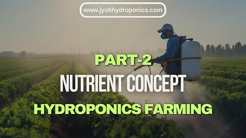 15. Hydroponics Nutrients Concept Part 2